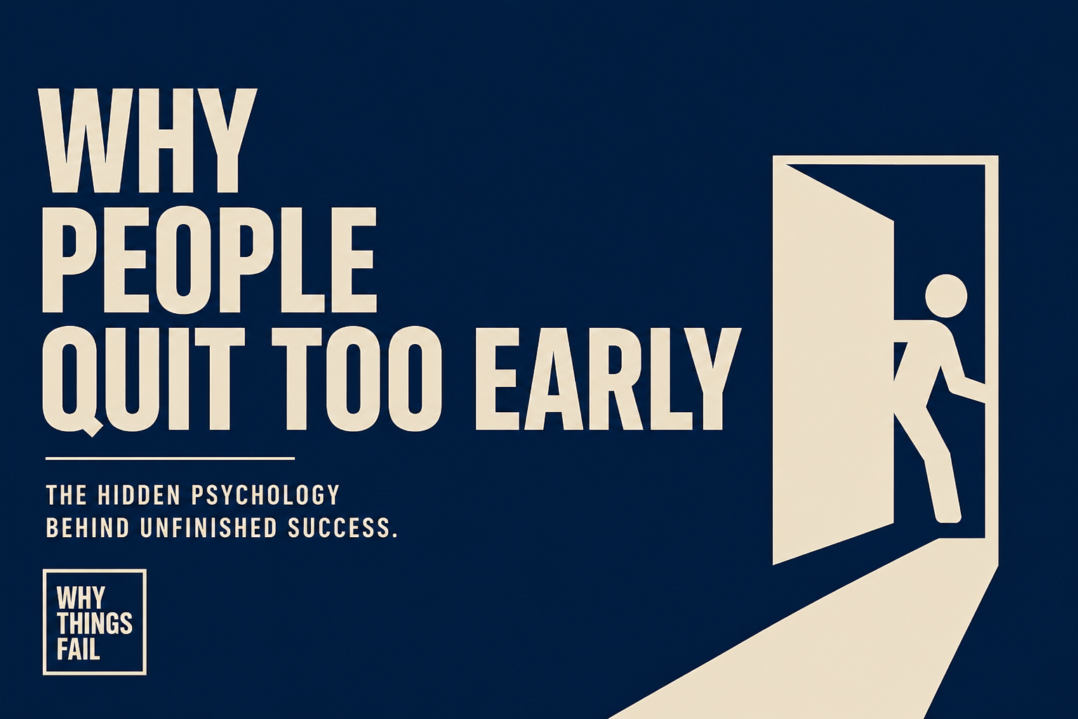 Why People Quit Too Early – illustration of a person leaving through an open door, representing the psychology behind giving up too soon.